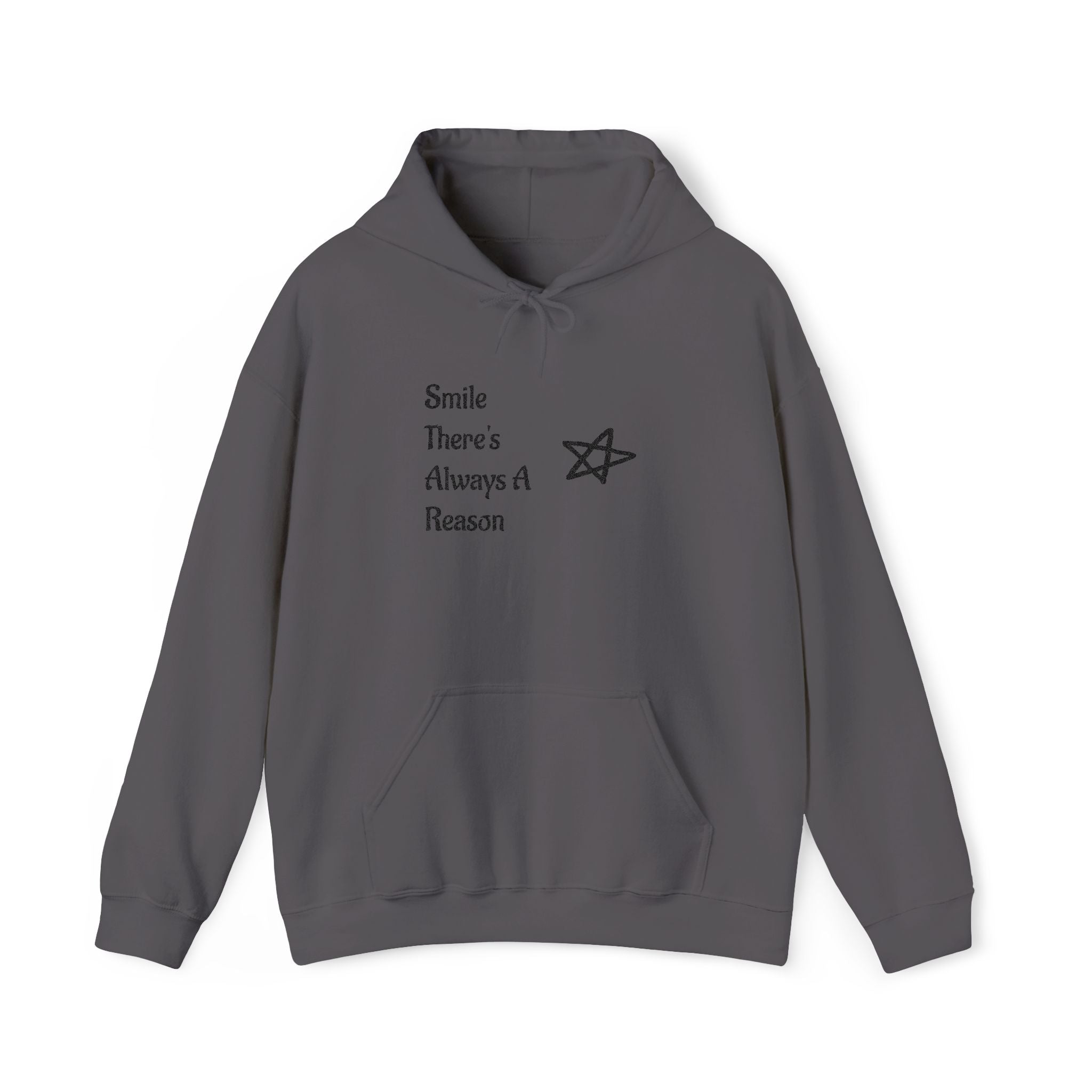 Smile There's Always A Reason Hoodie
