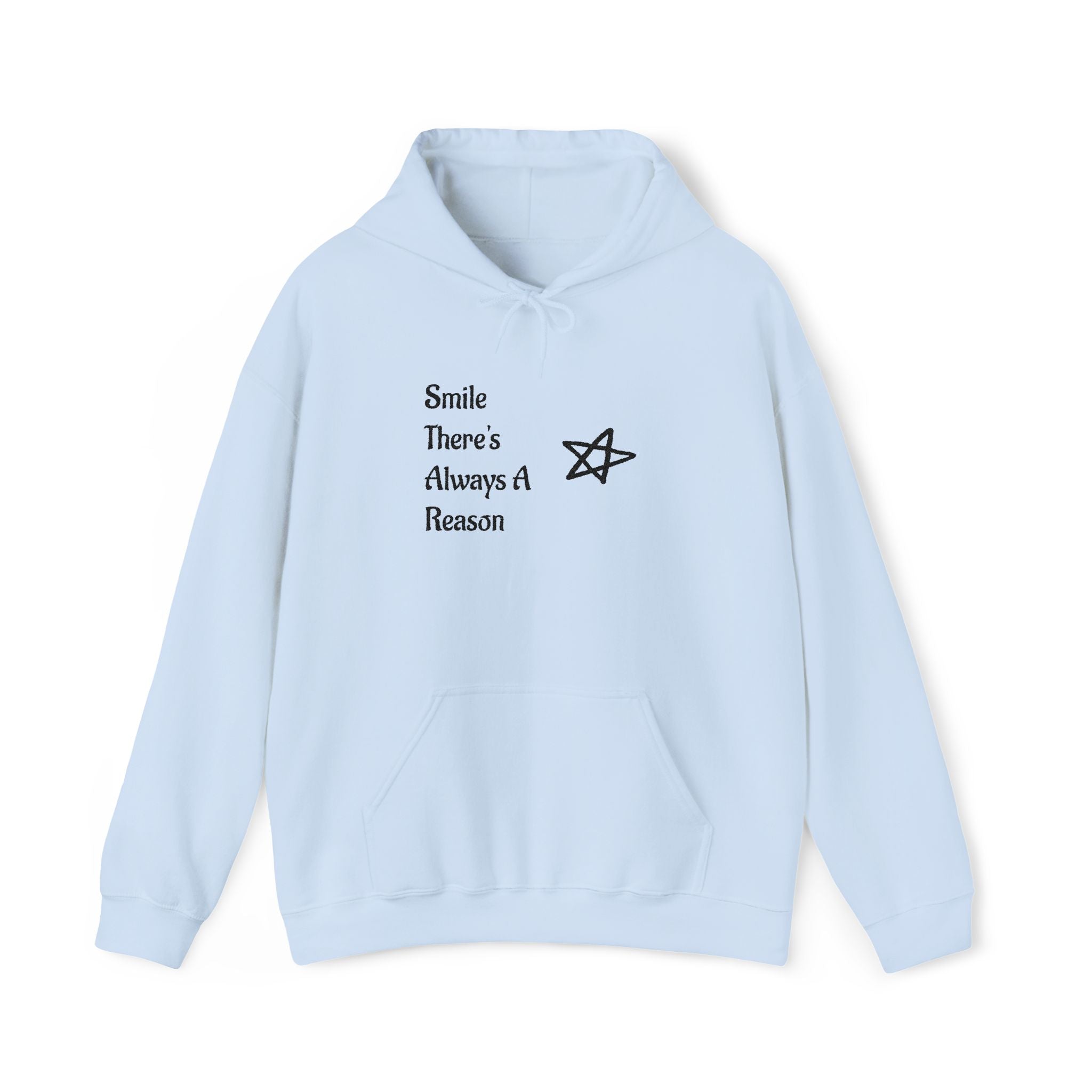 Smile There's Always A Reason Hoodie
