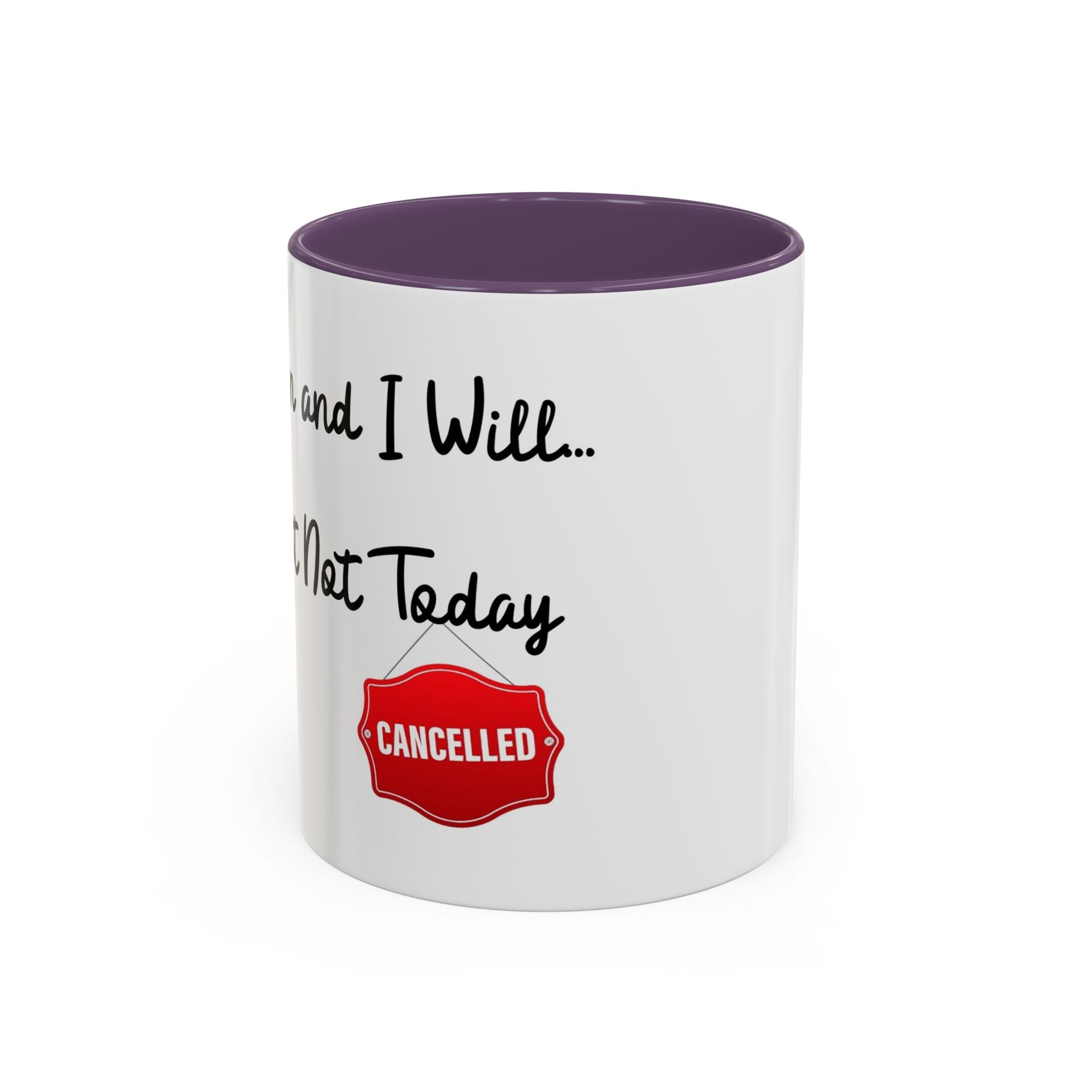 Mug Today is Cancelled 11, 15oz