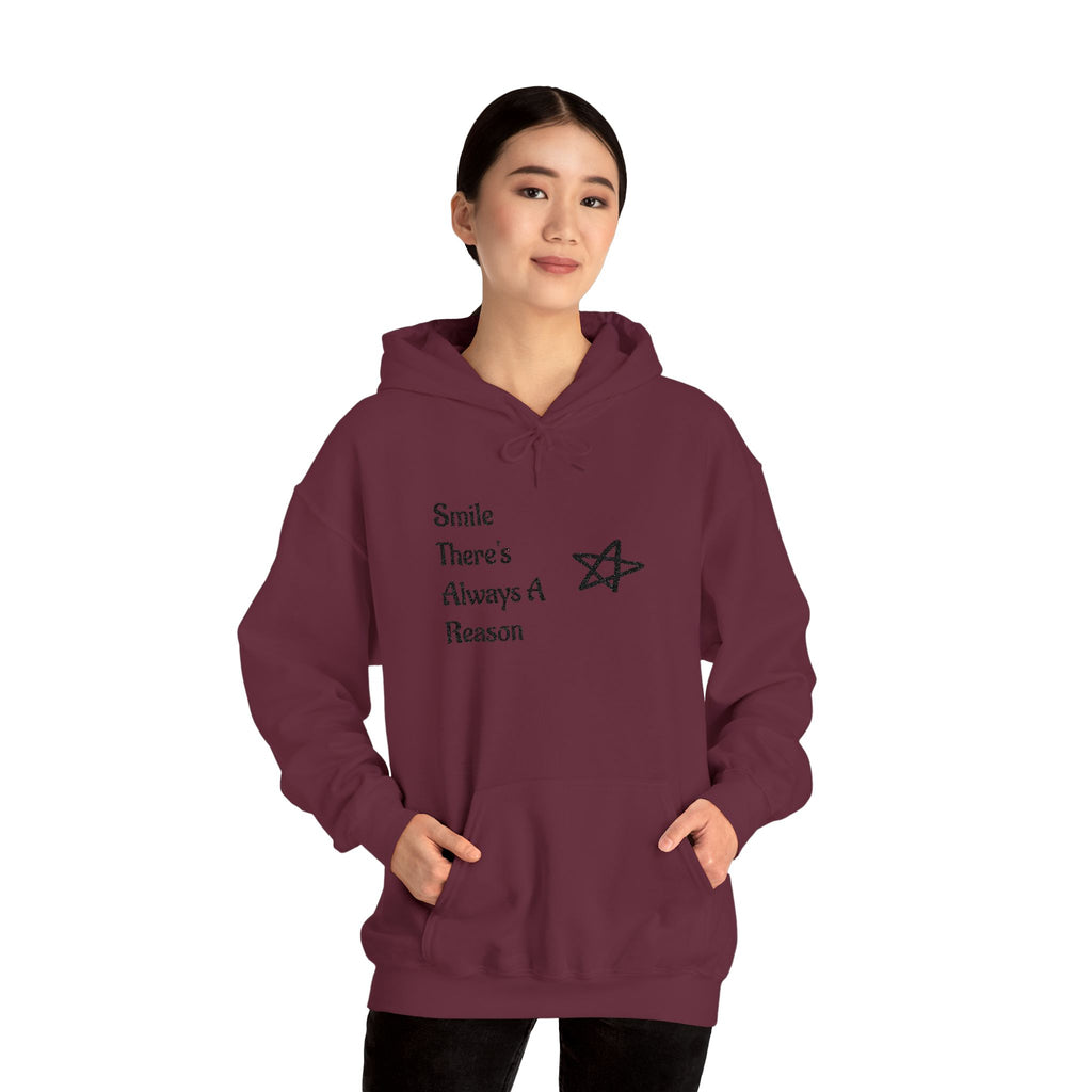 Smile There's Always A Reason Hoodie
