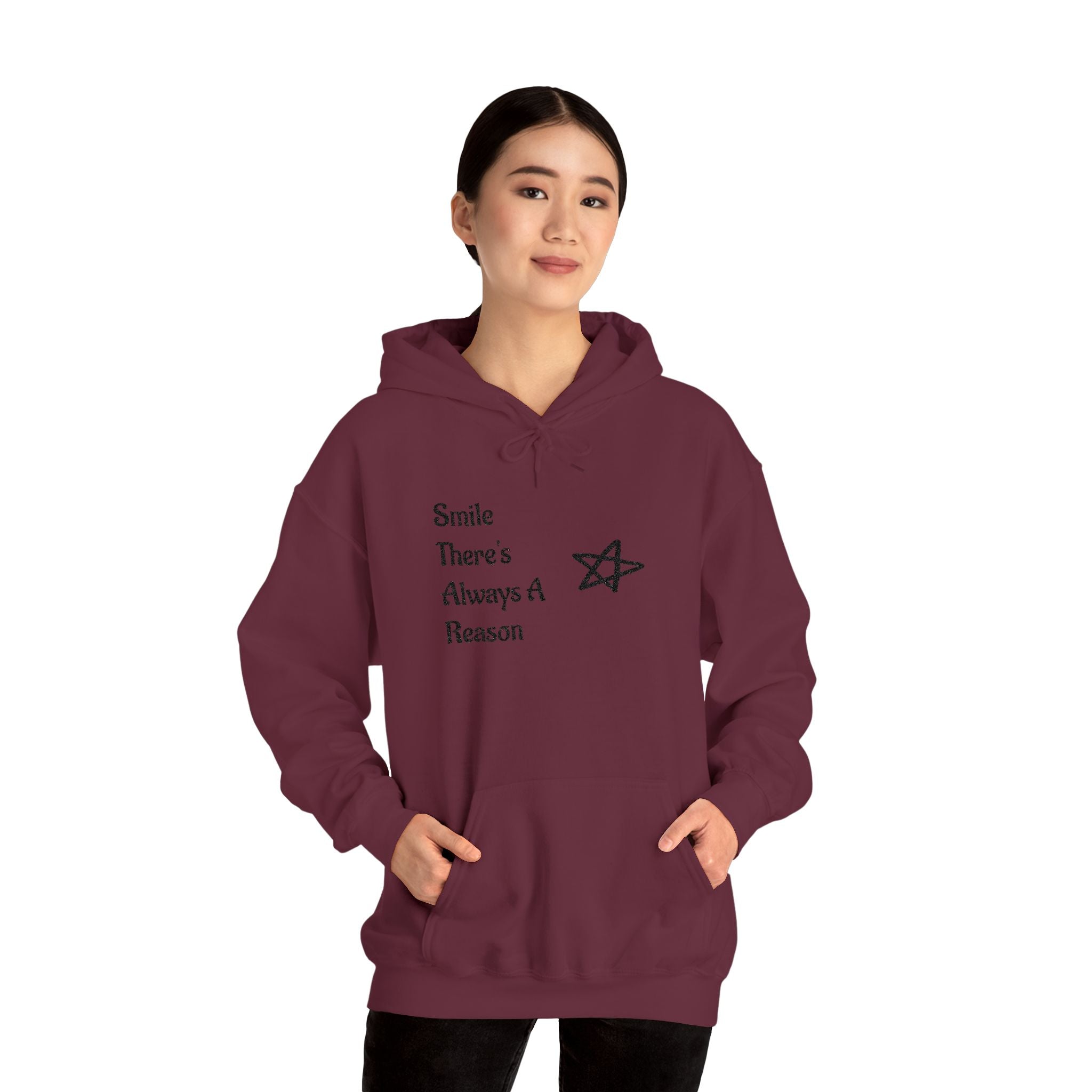 Smile There's Always A Reason Hoodie