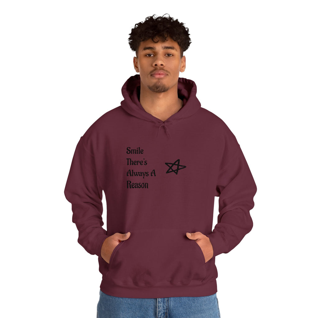 Smile There's Always A Reason Hoodie