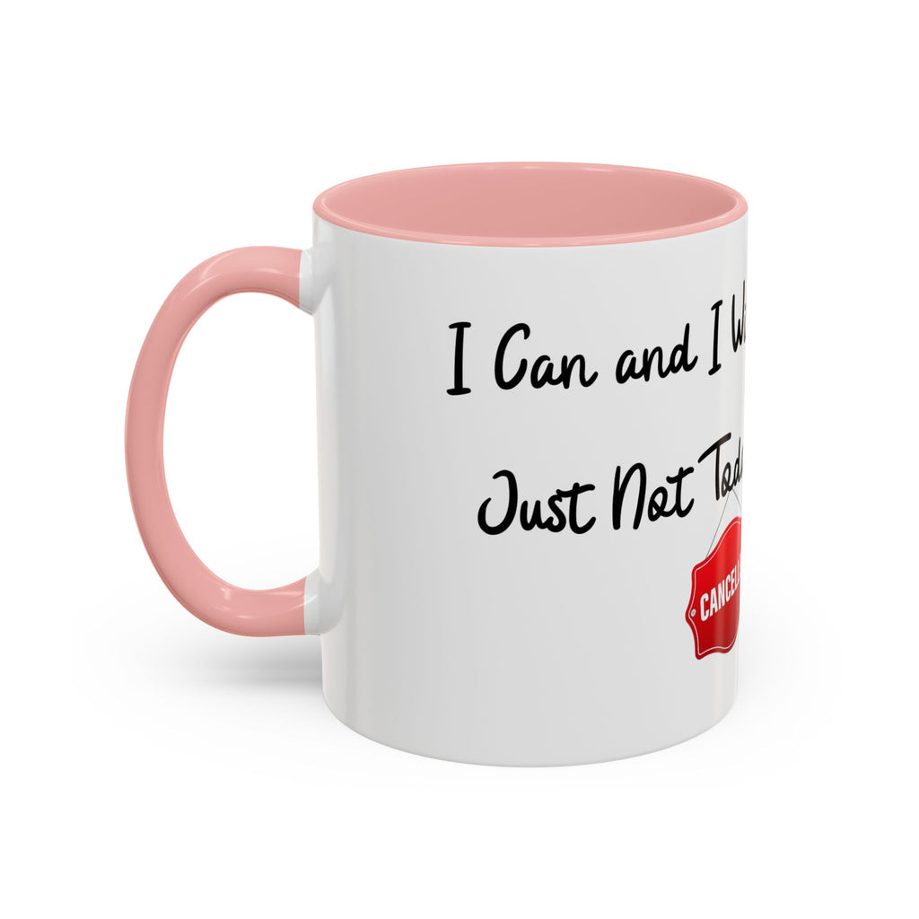 Mug Today is Cancelled 11, 15oz