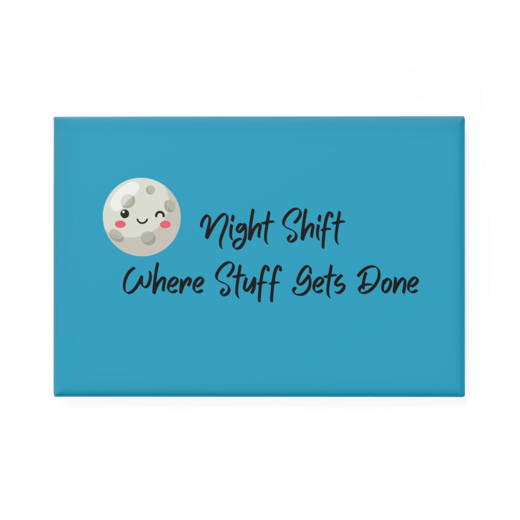 Cute Night Shift Button Magnets, Fun Office Decor, Work Gift, Kitchen Magnet, Inspirational Gifts, Moon Theme Decor