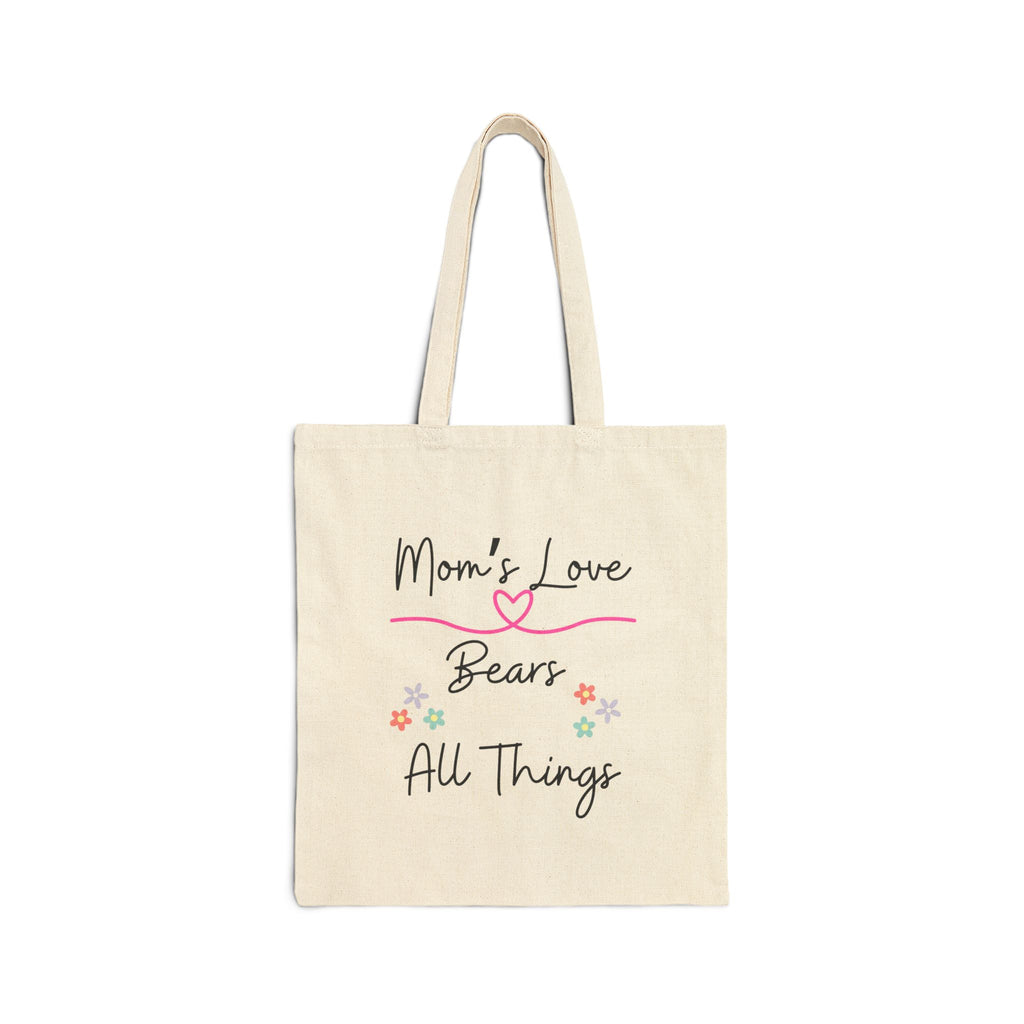 Mom's Love Bears All Things Tote Bag | Eco-Friendly Shopping, Gift for Mom, Reusable Bag, Mother's Day Gift, Everyday Carry