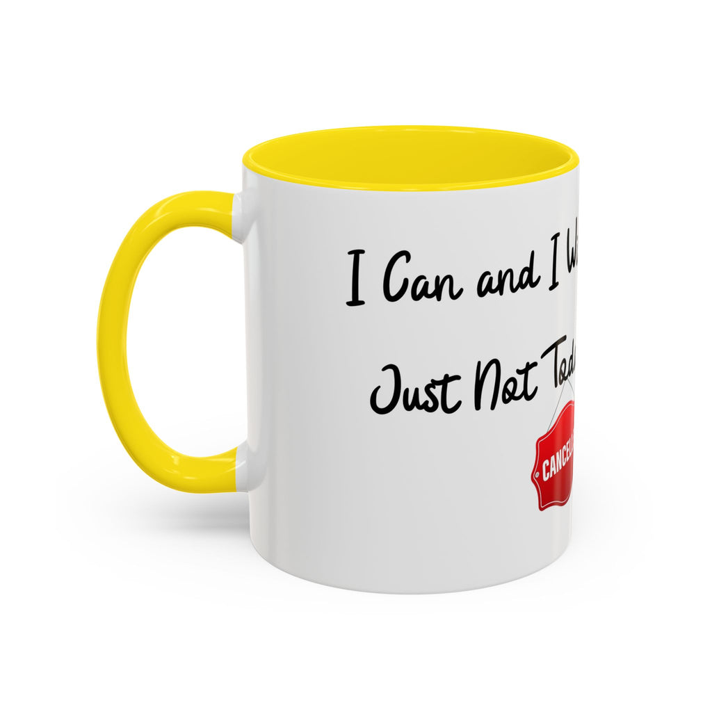 Mug Today is Cancelled 11, 15oz