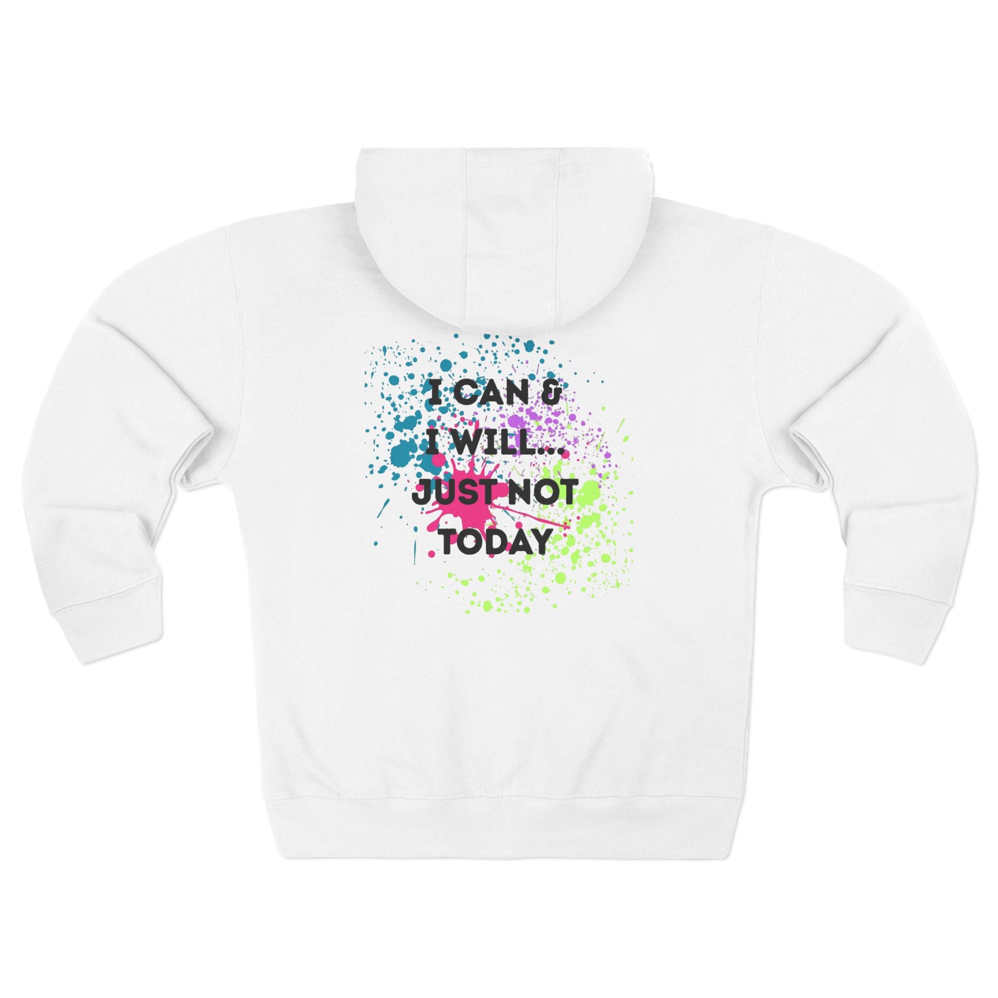 Colorful Unisex Zip Hoodie with 'I can and will just not today' Vibes