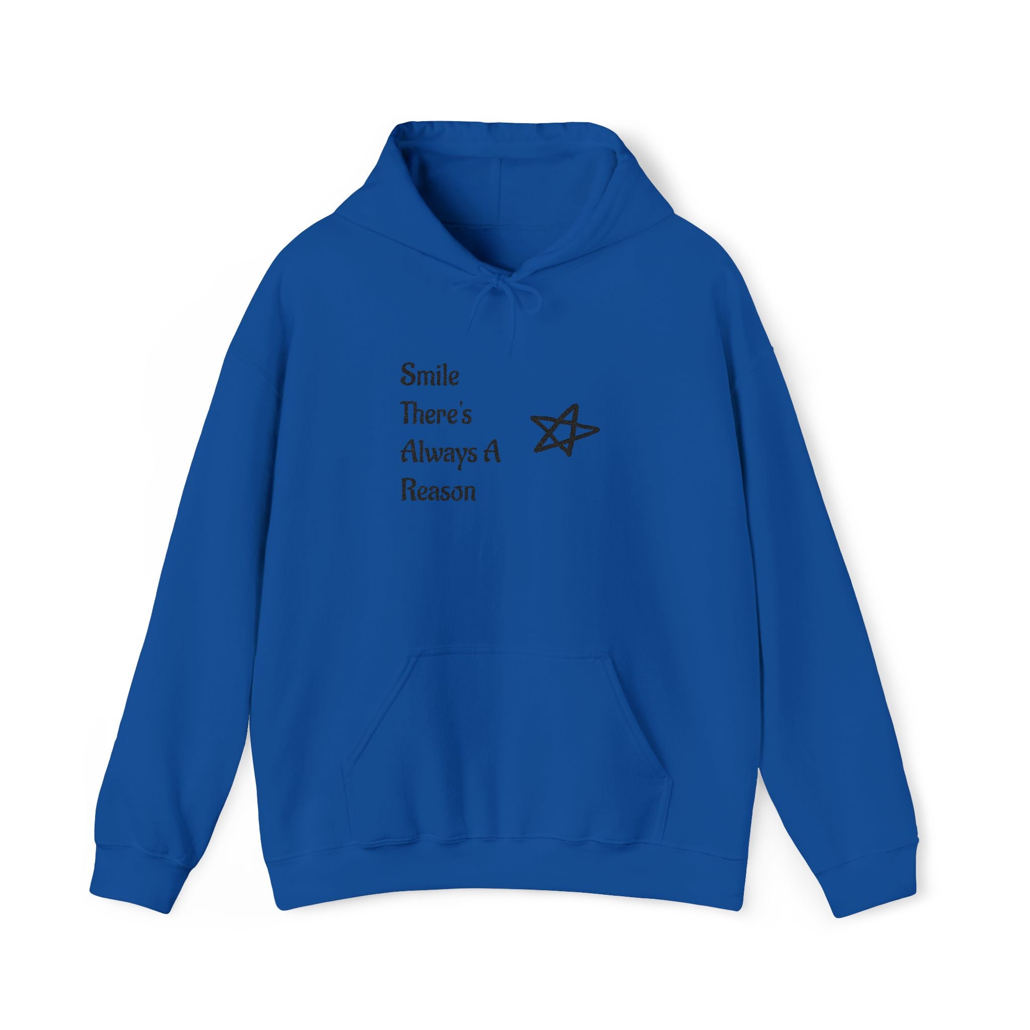 Smile There's Always A Reason Hoodie