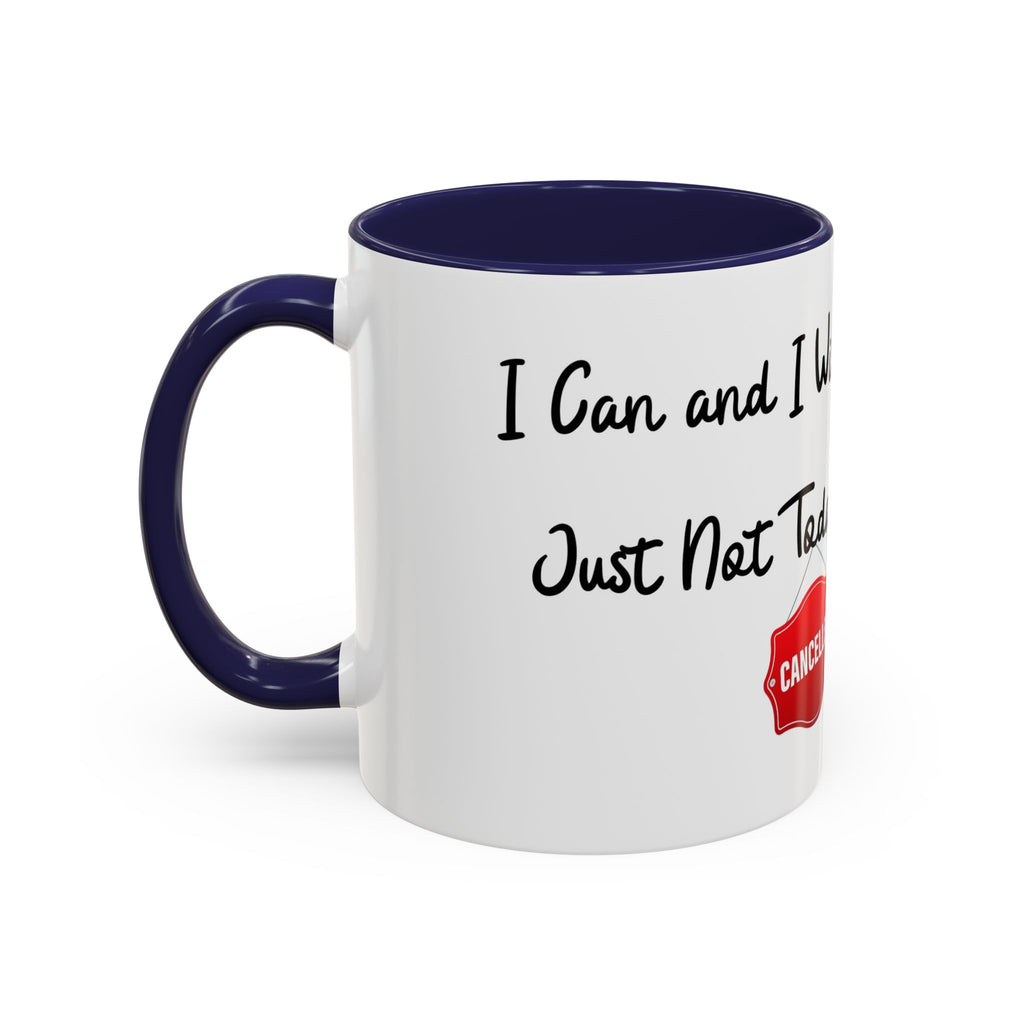 Mug Today is Cancelled 11, 15oz