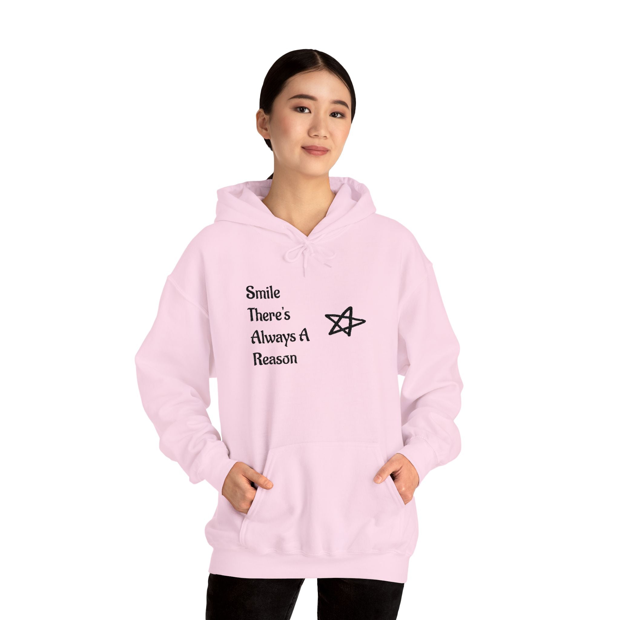 Smile There's Always A Reason Hoodie