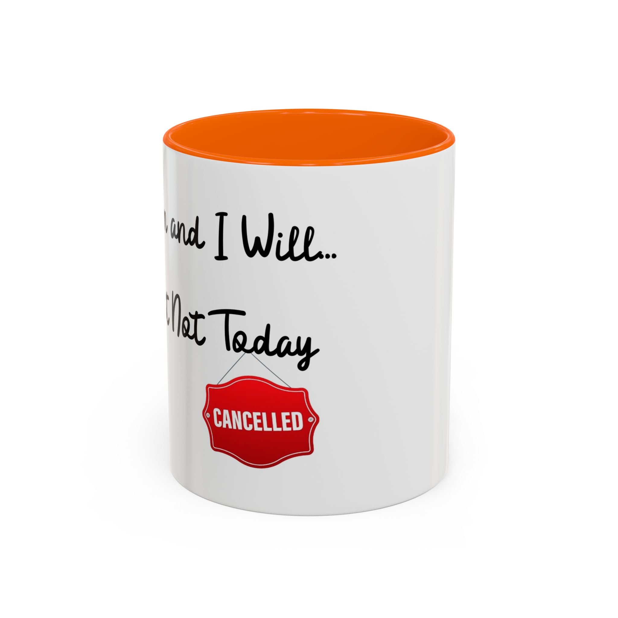 Mug Today is Cancelled 11, 15oz