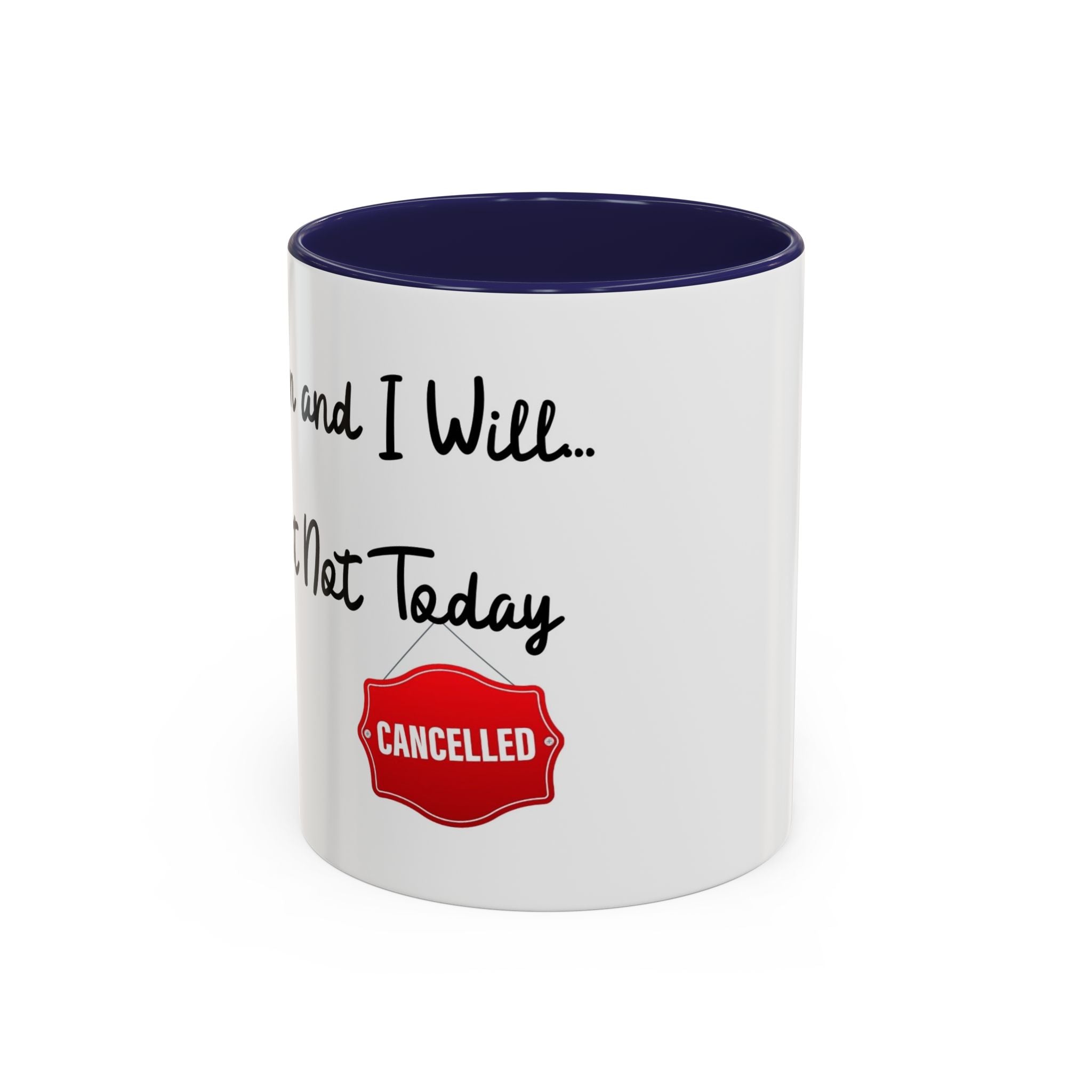 Mug Today is Cancelled 11, 15oz