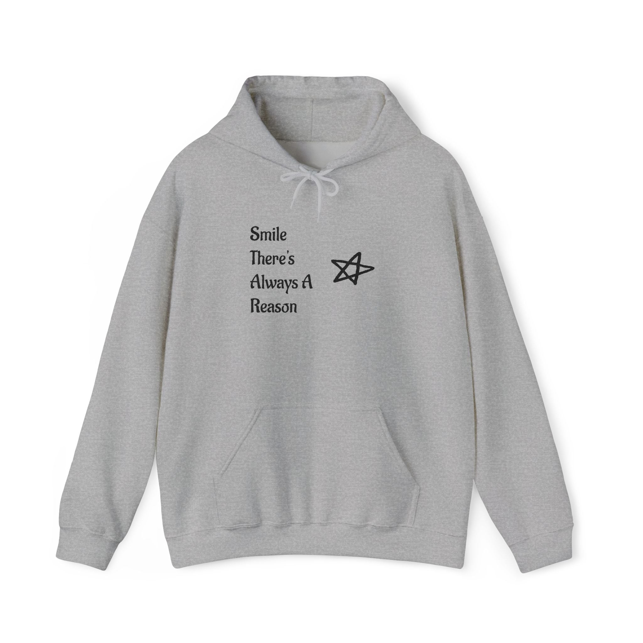 Smile There's Always A Reason Hoodie