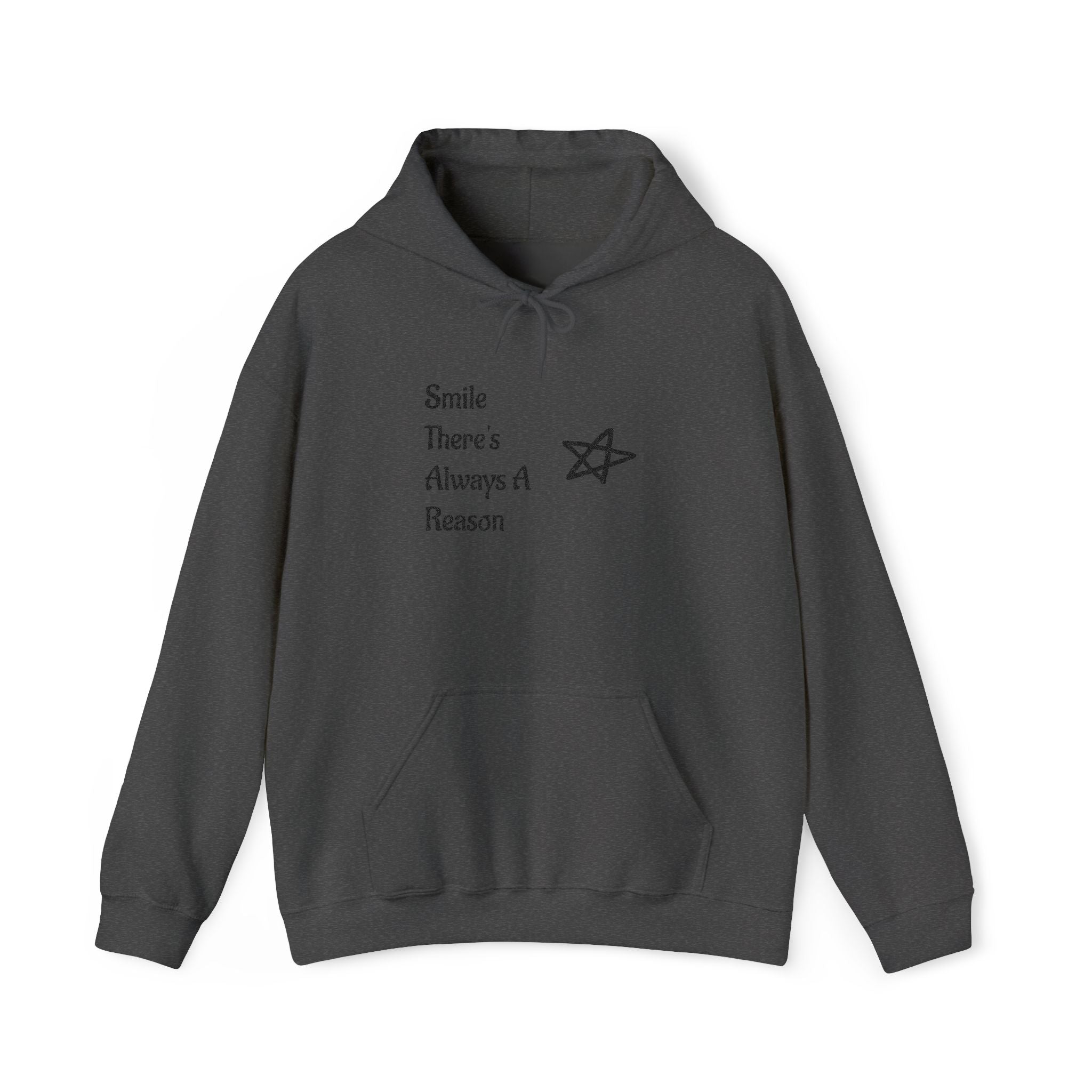 Smile There's Always A Reason Hoodie