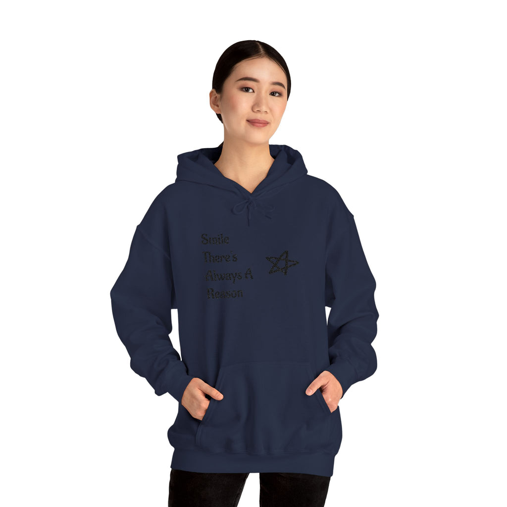 Smile There's Always A Reason Hoodie