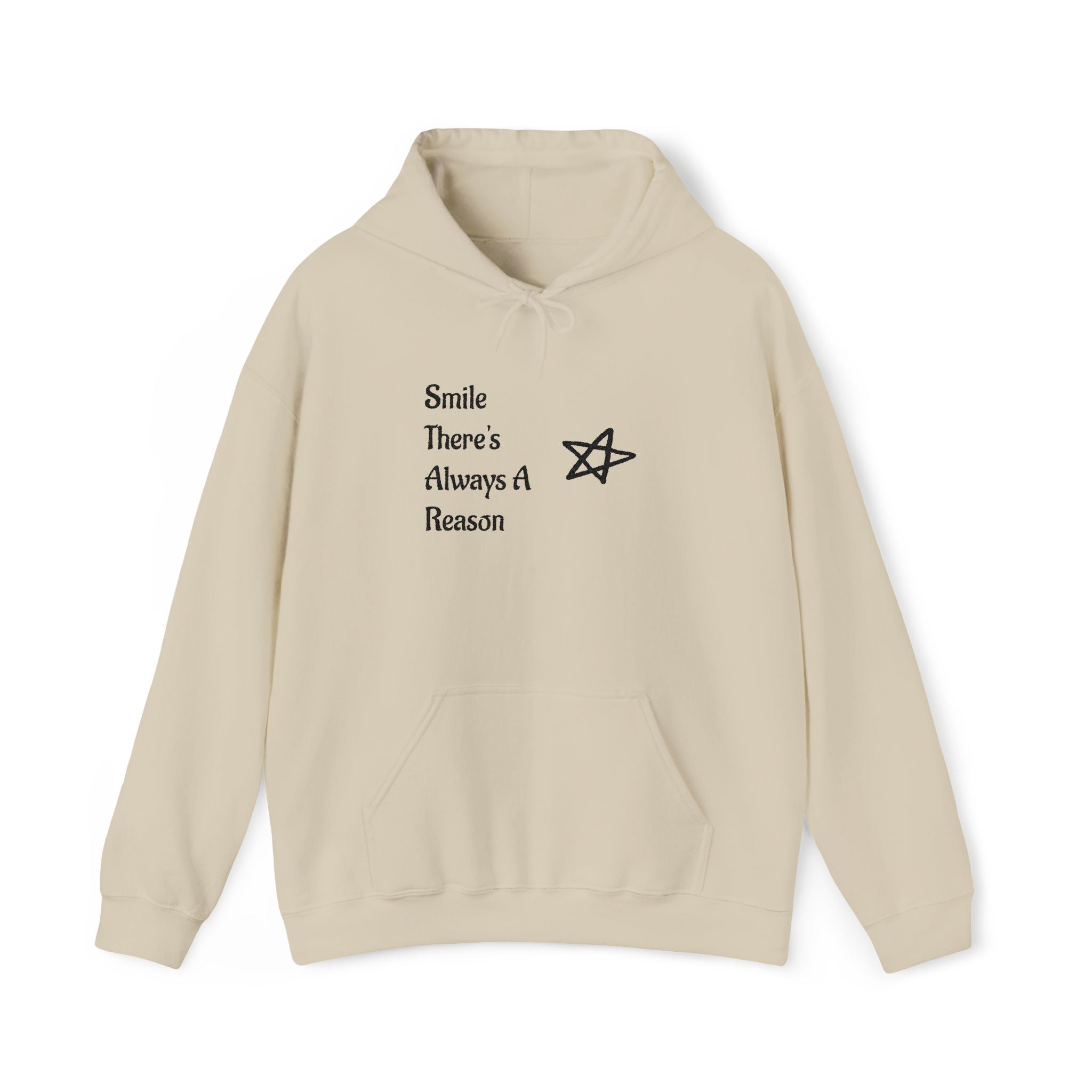 Smile There's Always A Reason Hoodie