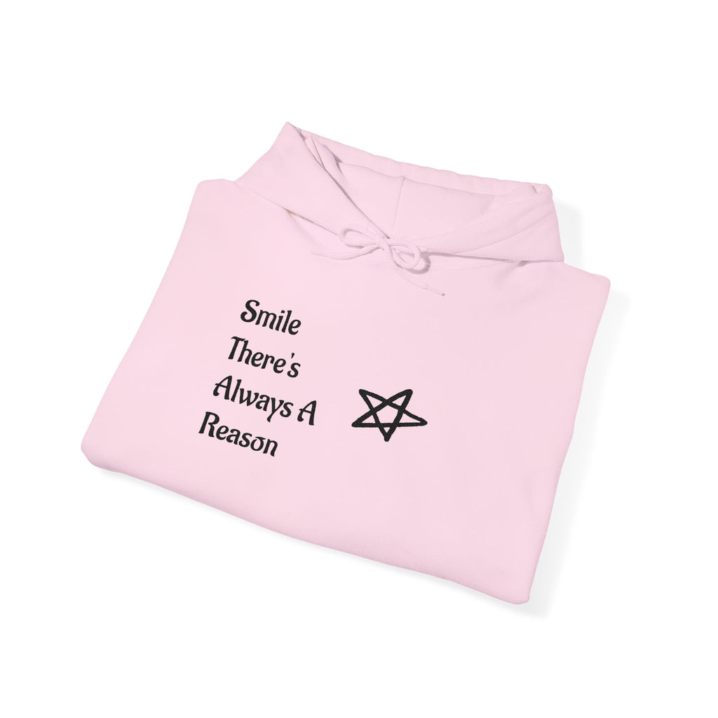 Smile There's Always A Reason Hoodie