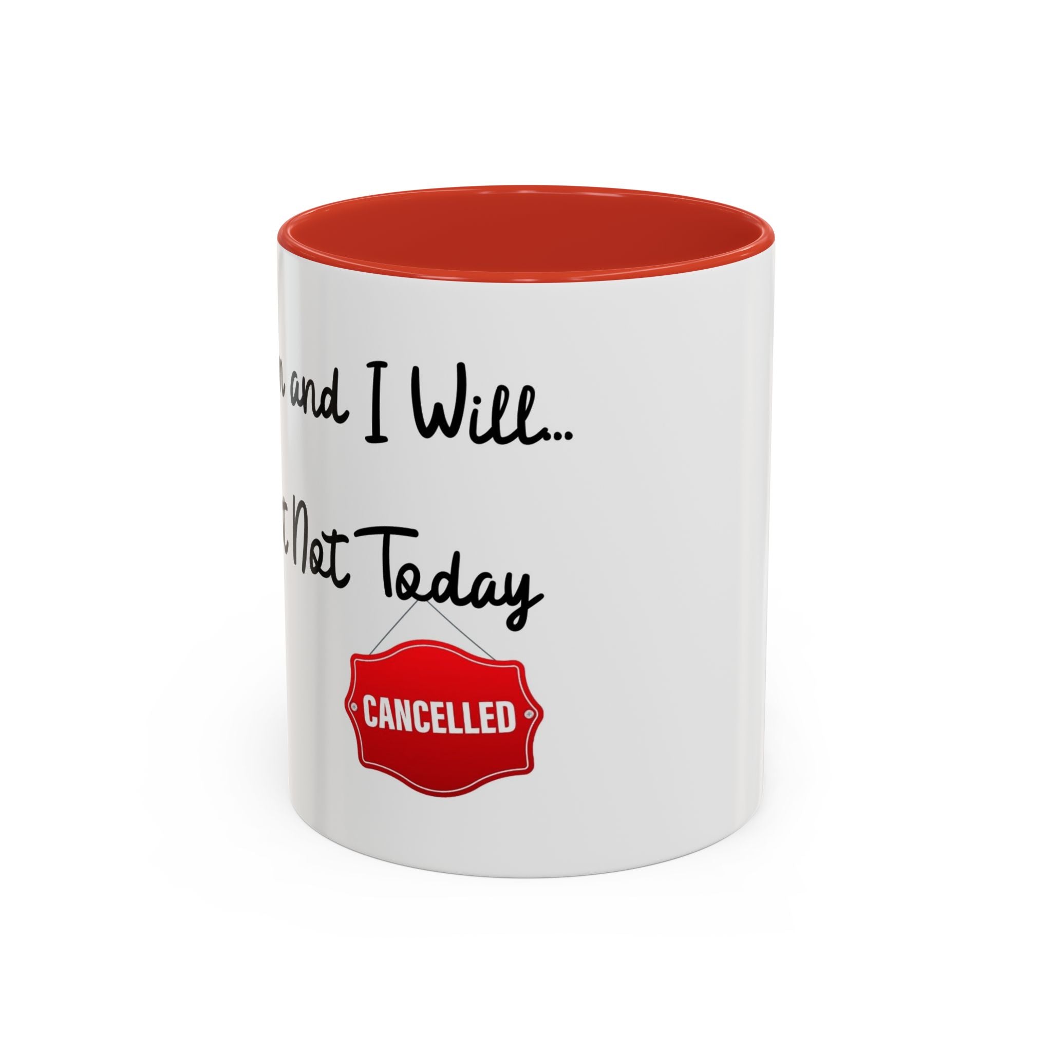 Mug Today is Cancelled 11, 15oz