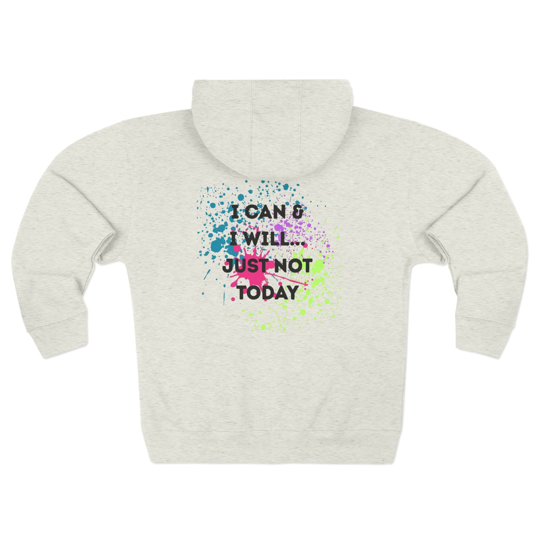 Colorful Unisex Zip Hoodie with 'I can and will just not today' Vibes