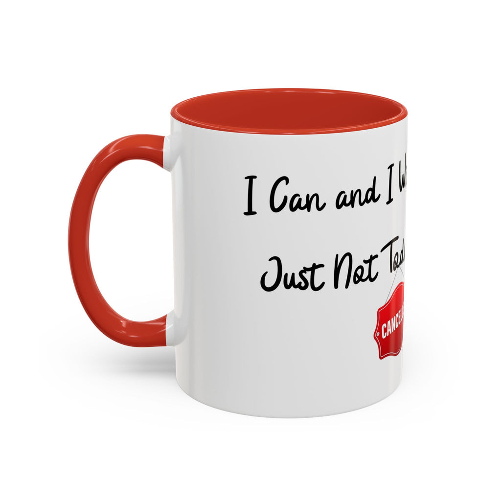 Mug Today is Cancelled 11, 15oz