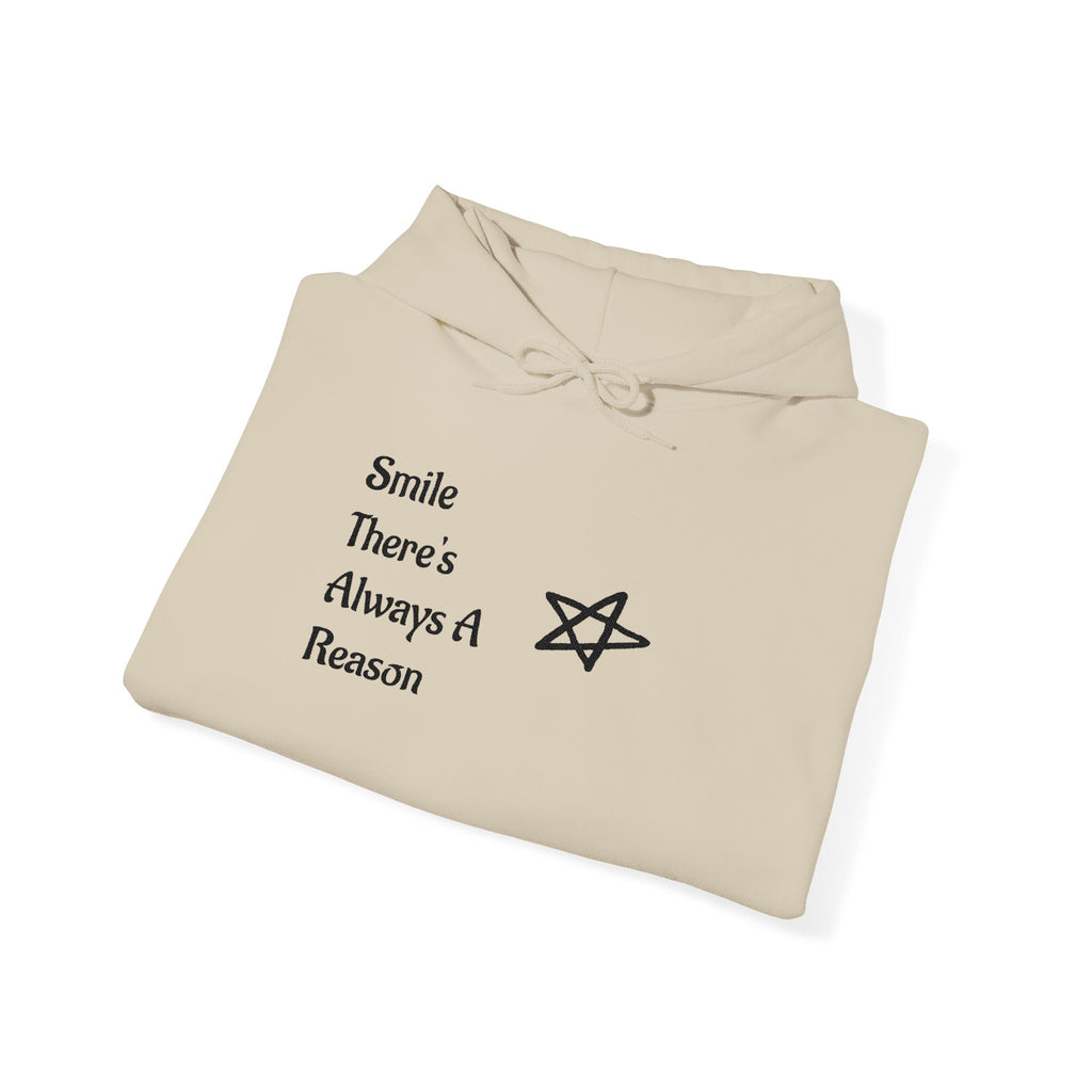 Smile There's Always A Reason Hoodie