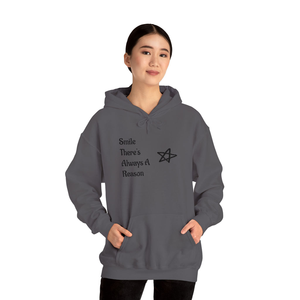 Smile There's Always A Reason Hoodie