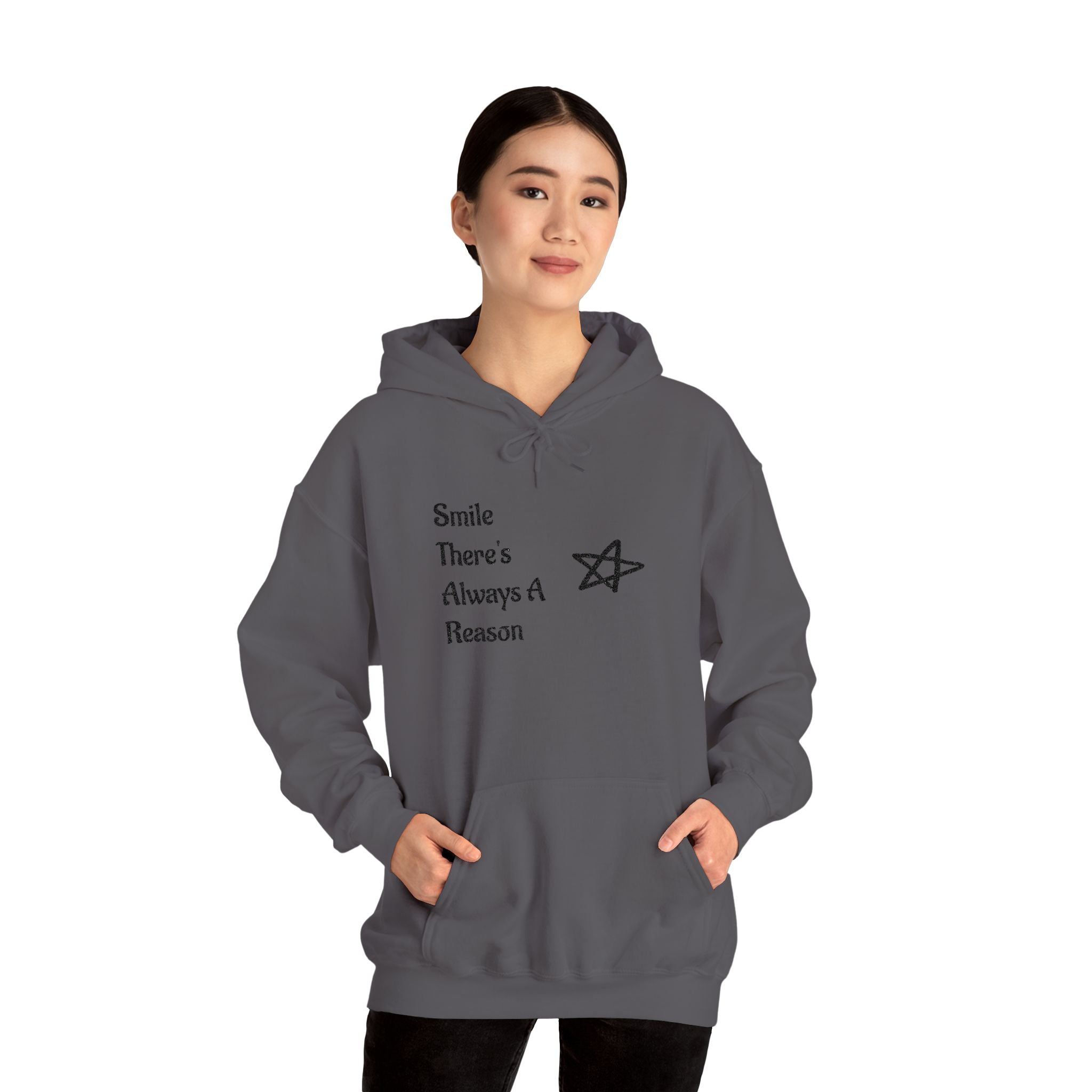 Smile There's Always A Reason Hoodie