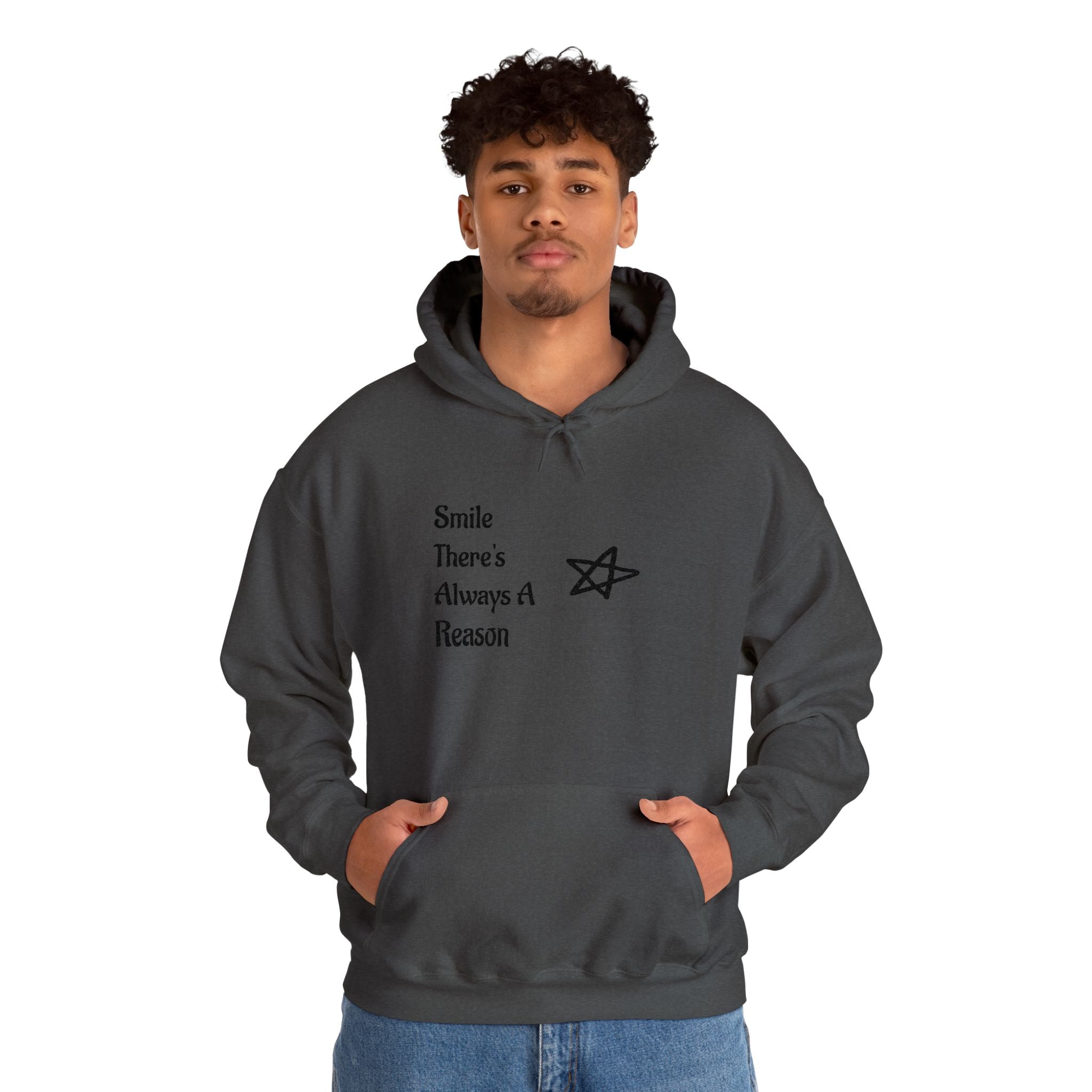 Smile There's Always A Reason Hoodie