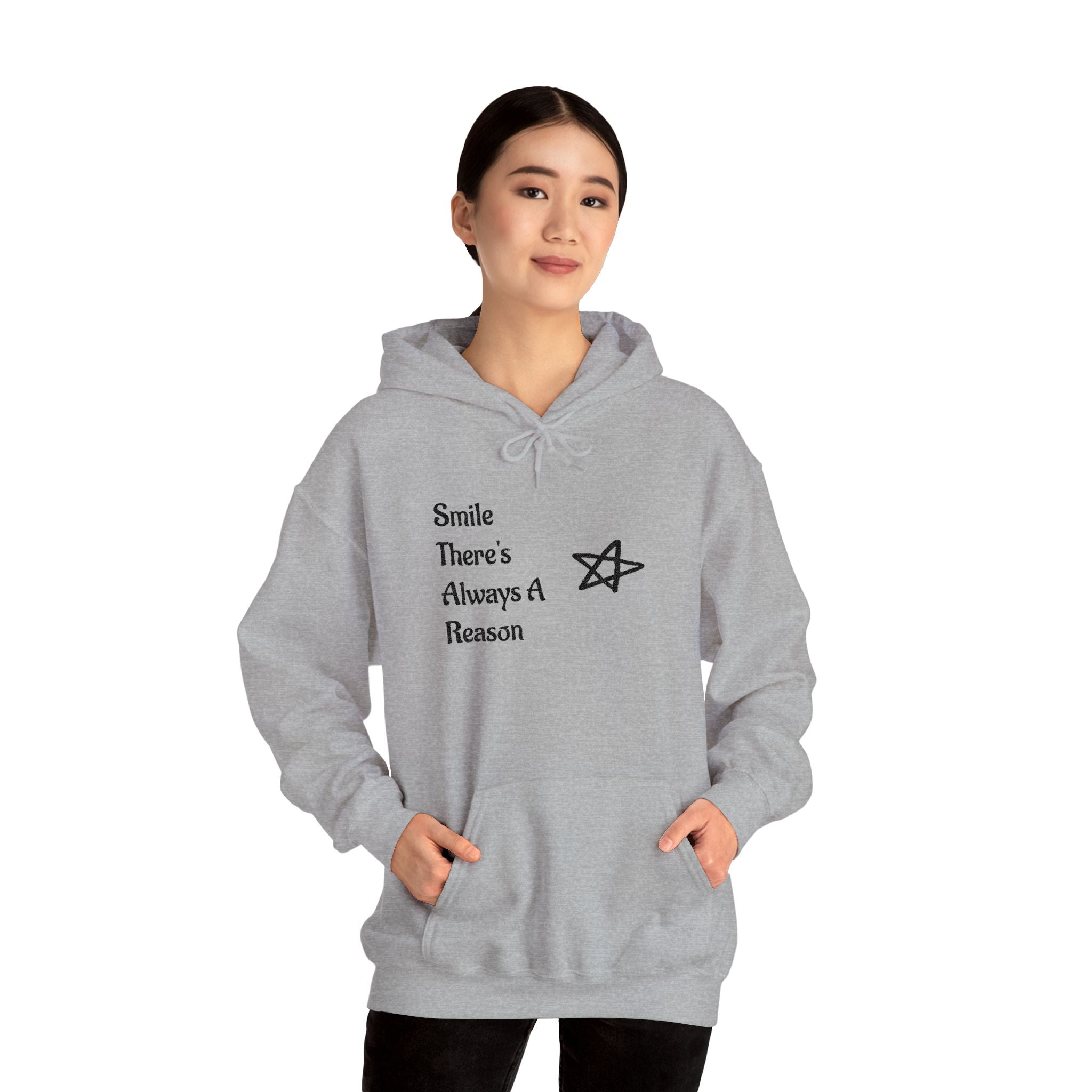Smile There's Always A Reason Hoodie