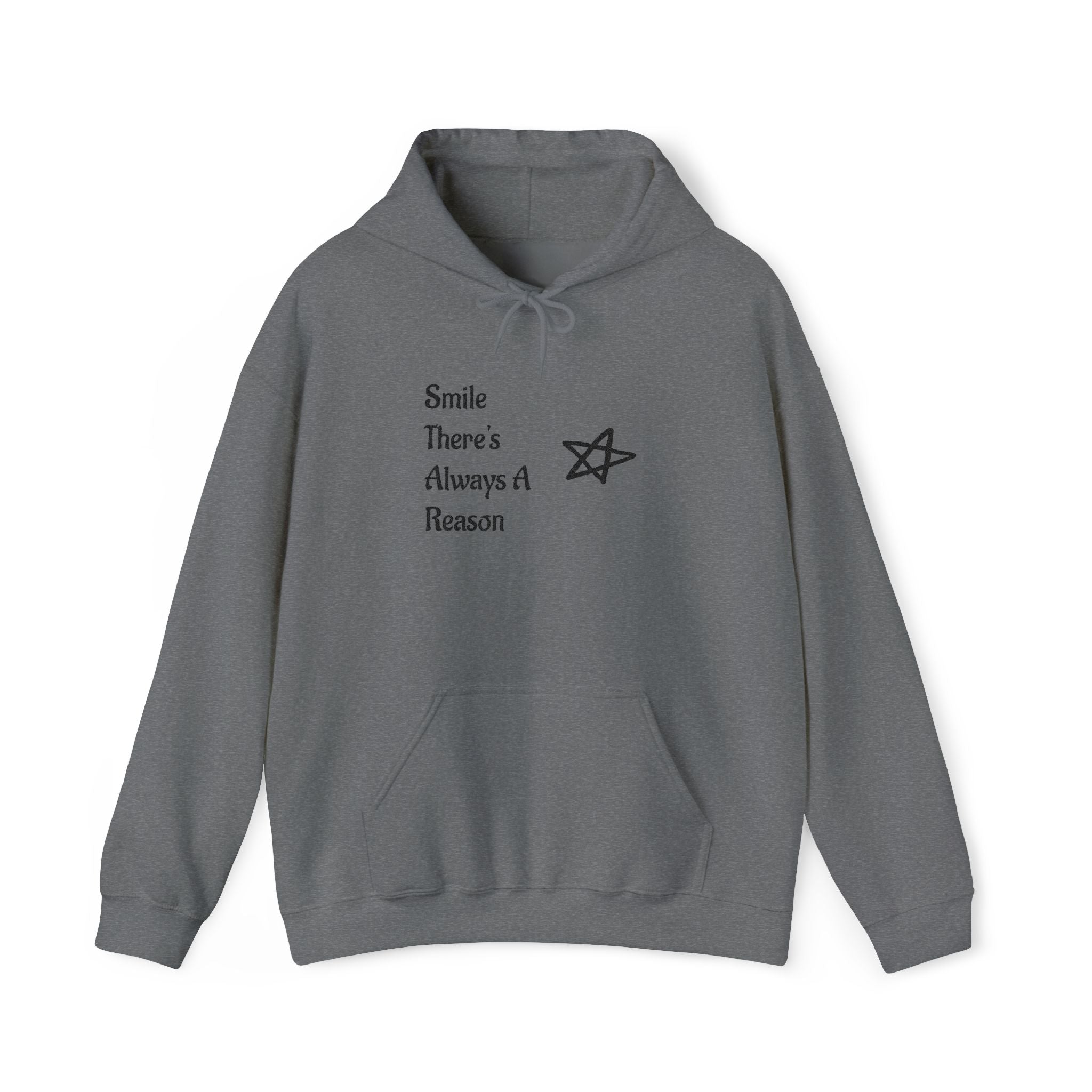 Smile There's Always A Reason Hoodie