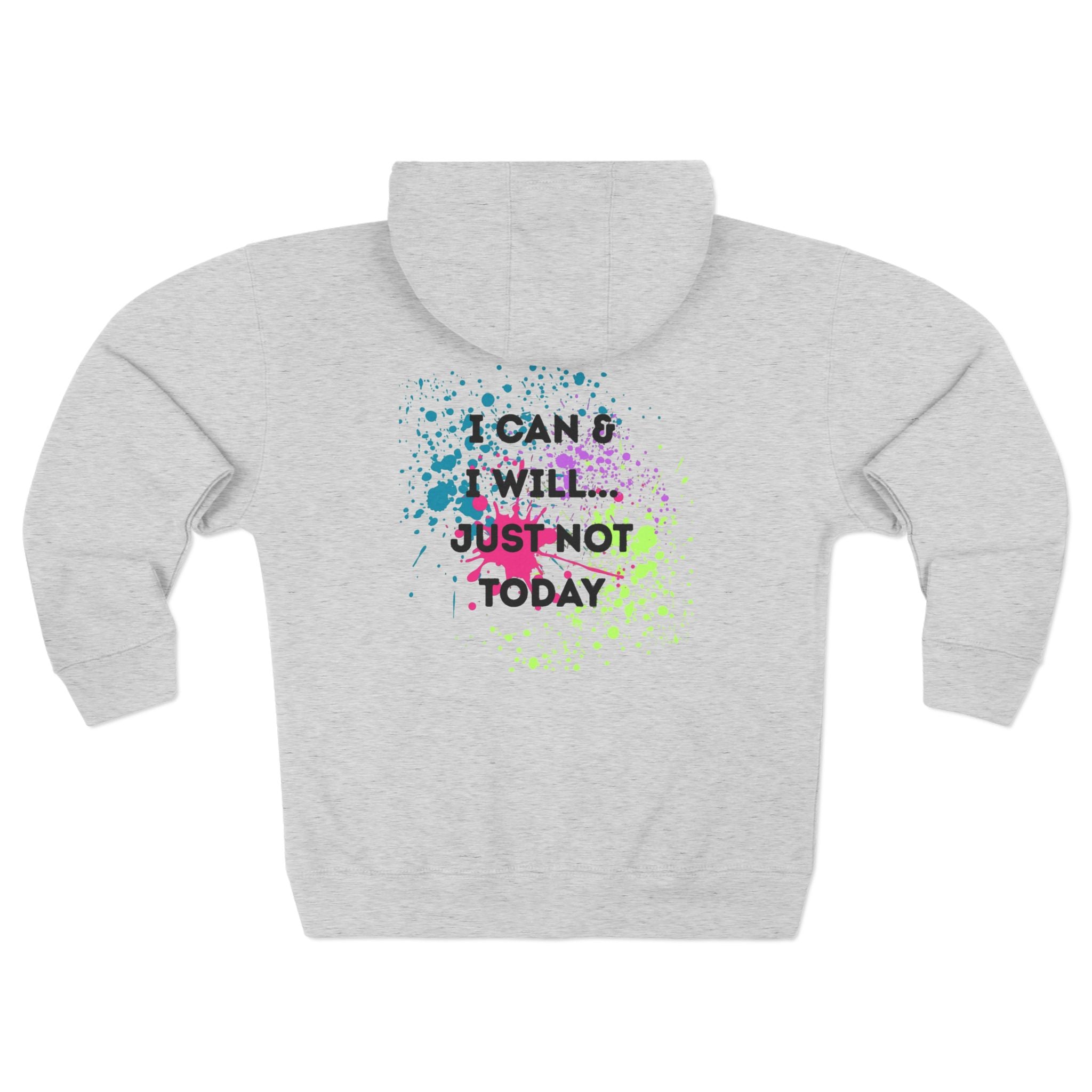 Colorful Unisex Zip Hoodie with 'I can and will just not today' Vibes
