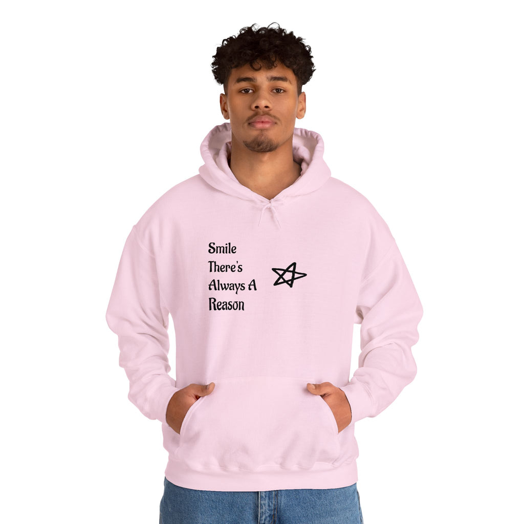 Smile There's Always A Reason Hoodie