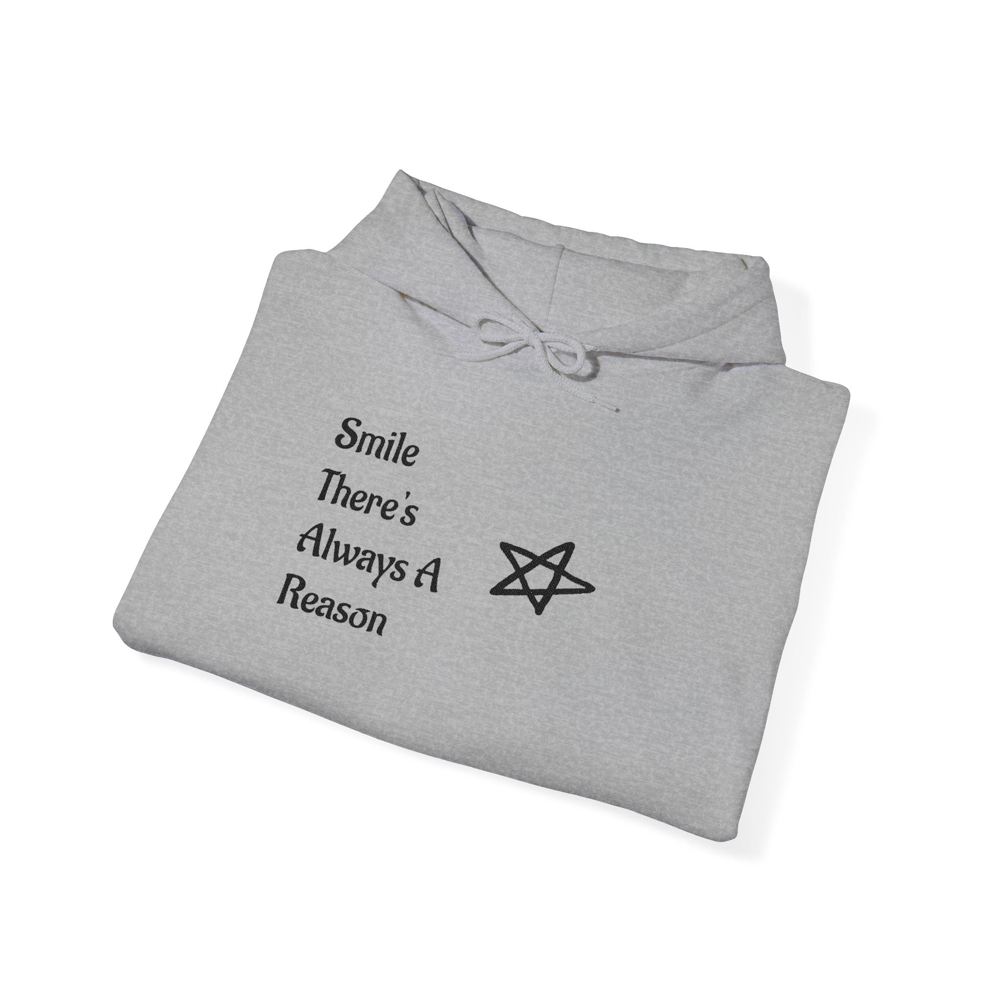 Smile There's Always A Reason Hoodie