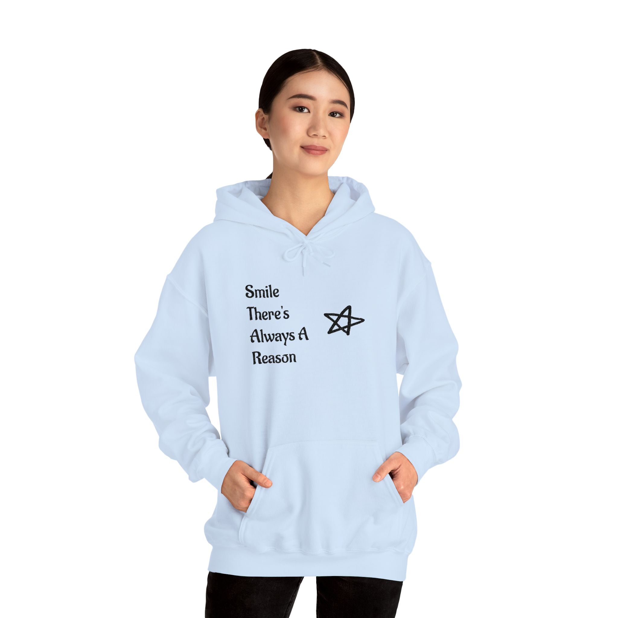 Smile There's Always A Reason Hoodie