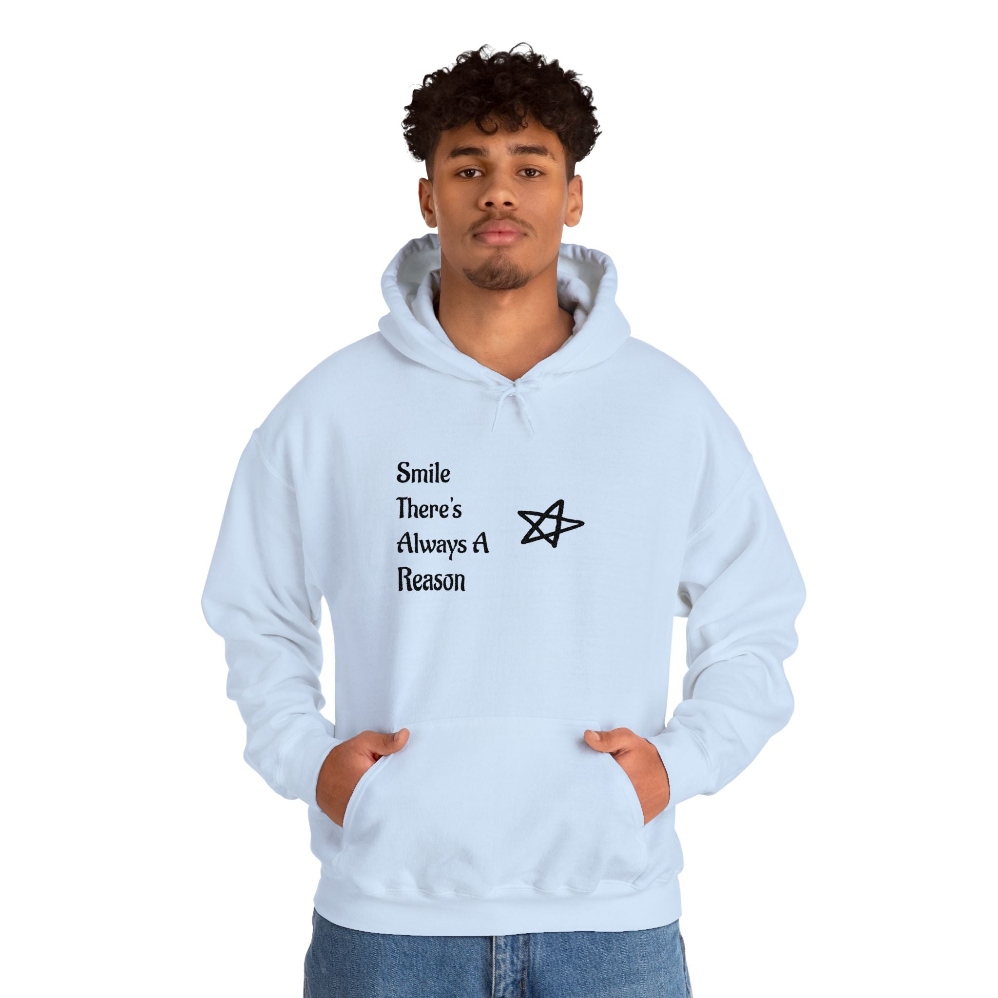 Smile There's Always A Reason Hoodie