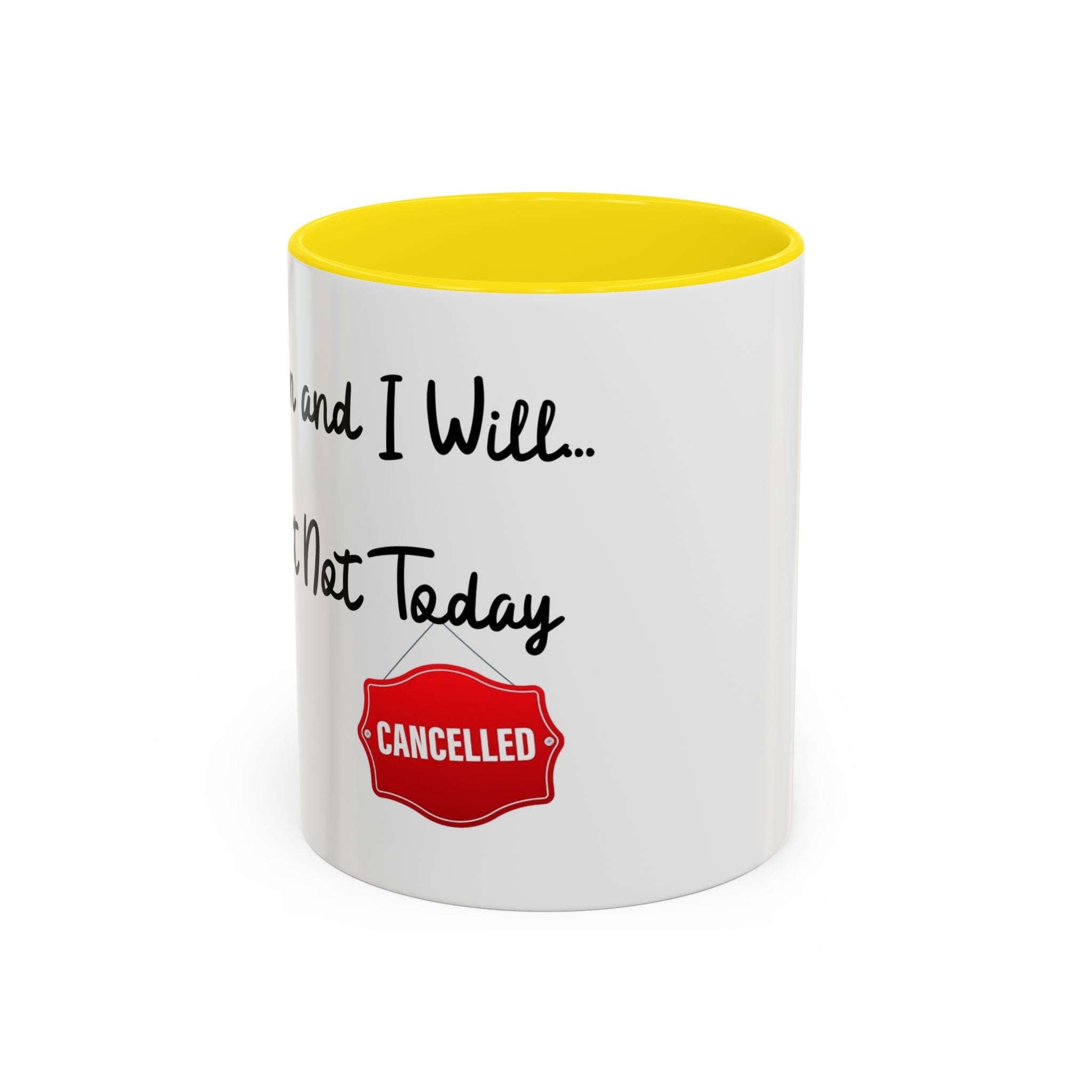 Mug Today is Cancelled 11, 15oz