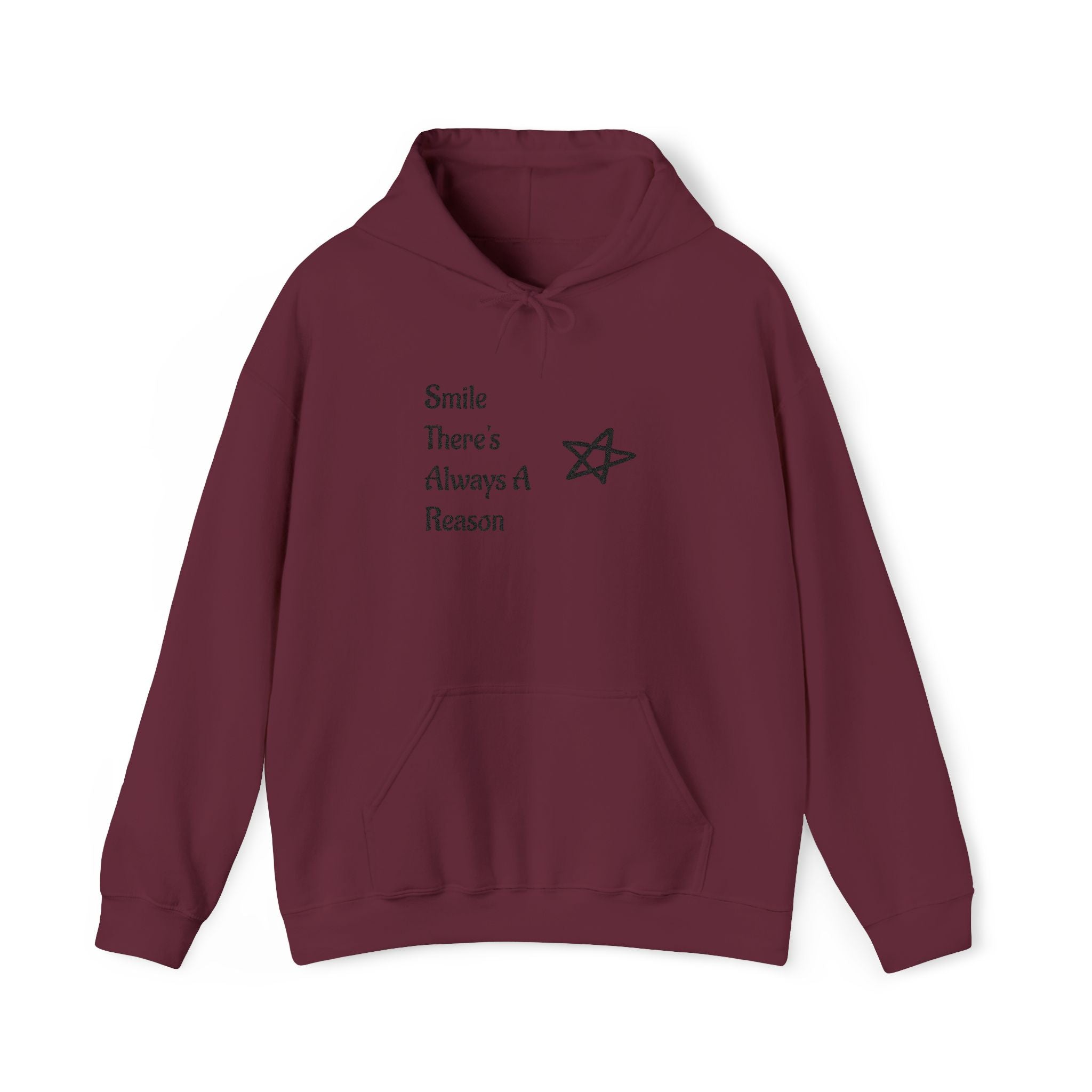 Smile There's Always A Reason Hoodie