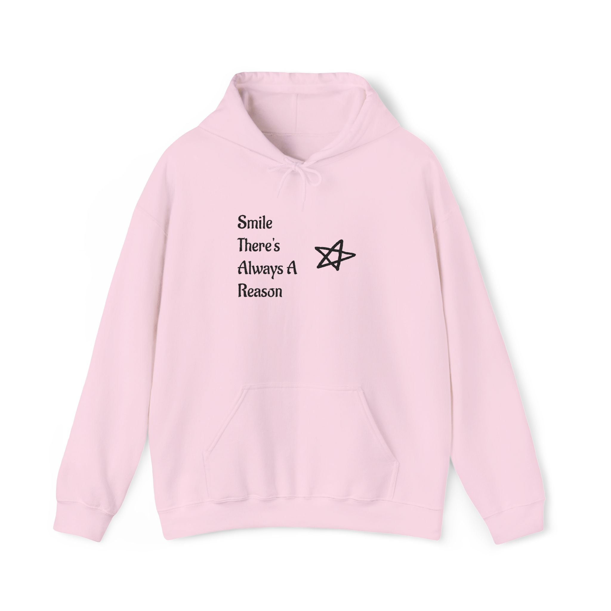 Smile There's Always A Reason Hoodie