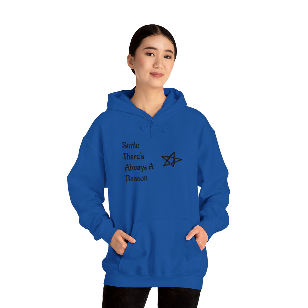Smile There's Always A Reason Hoodie