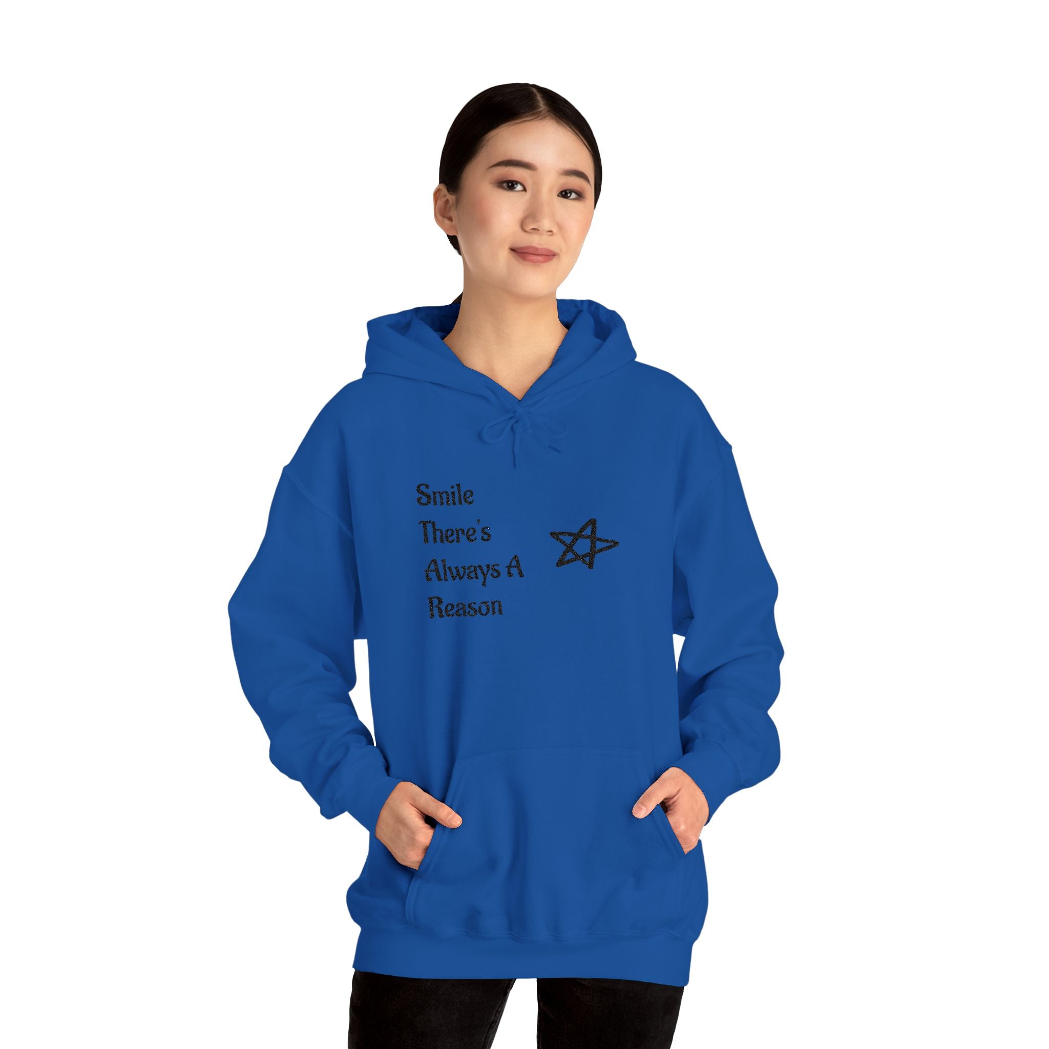Smile There's Always A Reason Hoodie