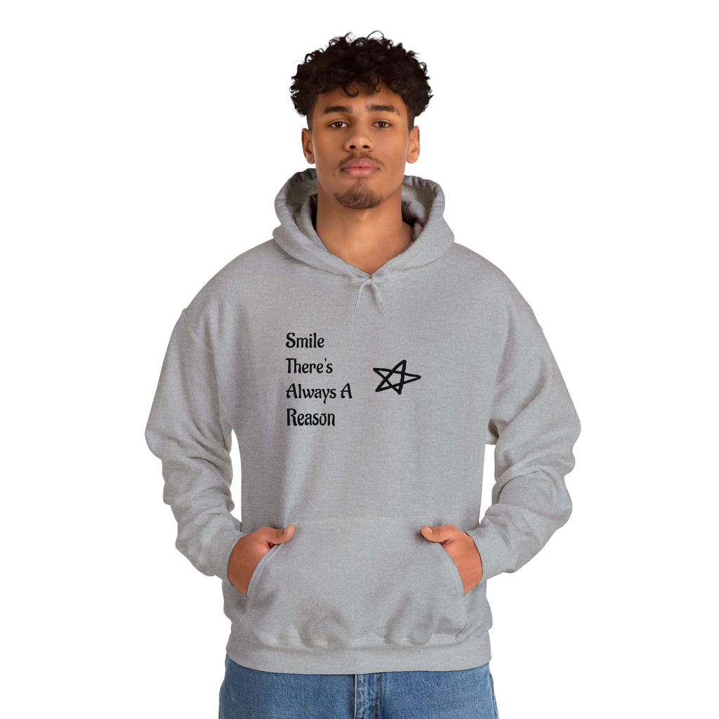 Smile There's Always A Reason Hoodie