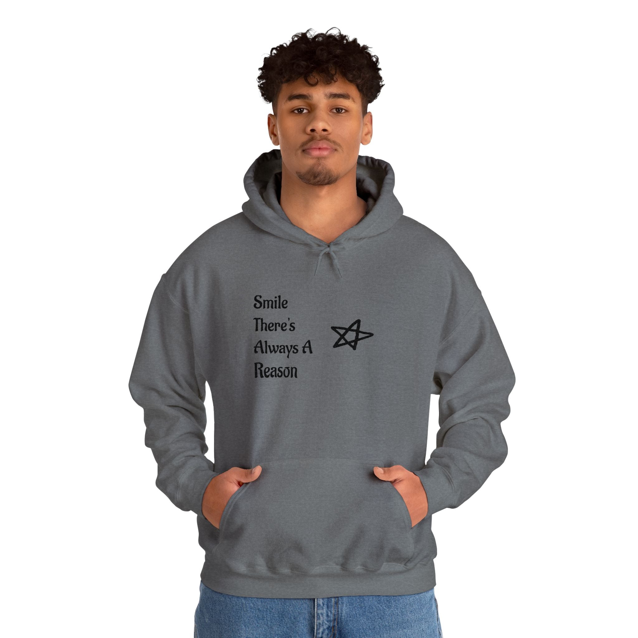 Smile There's Always A Reason Hoodie
