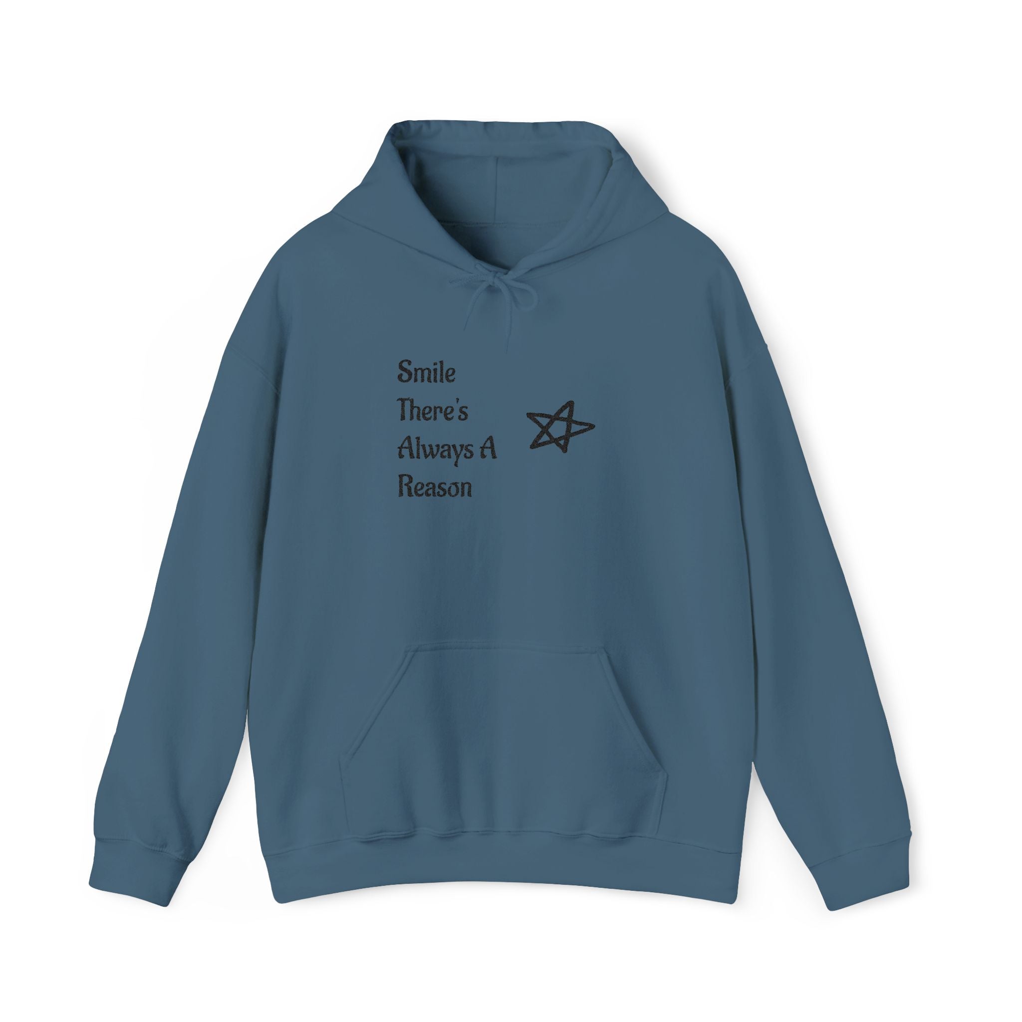 Smile There's Always A Reason Hoodie